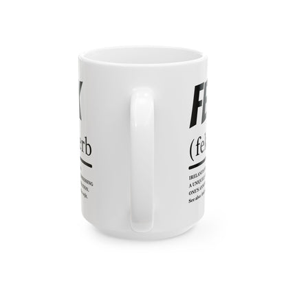 Funny Irish ''Feck'' Coffee Mug, Irish Slang Definition Mug, St Patrick's Day Gift, Irish Humor Ceramic Mug