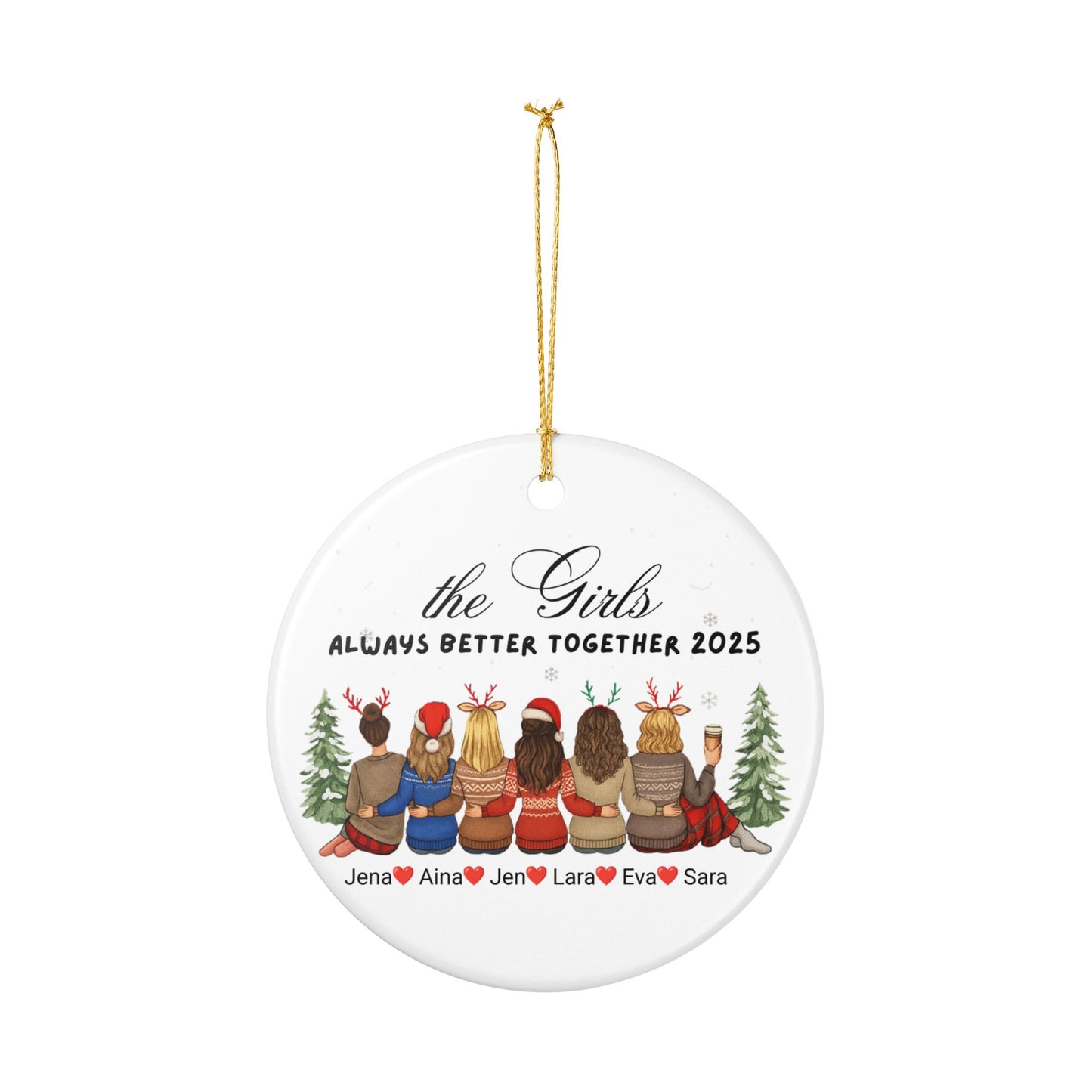 The Girls Always Better Together Ornament,  Personalized 2025 Ceramic Ornament, Custom Friends Gift, Holiday Christmas Tree Decor