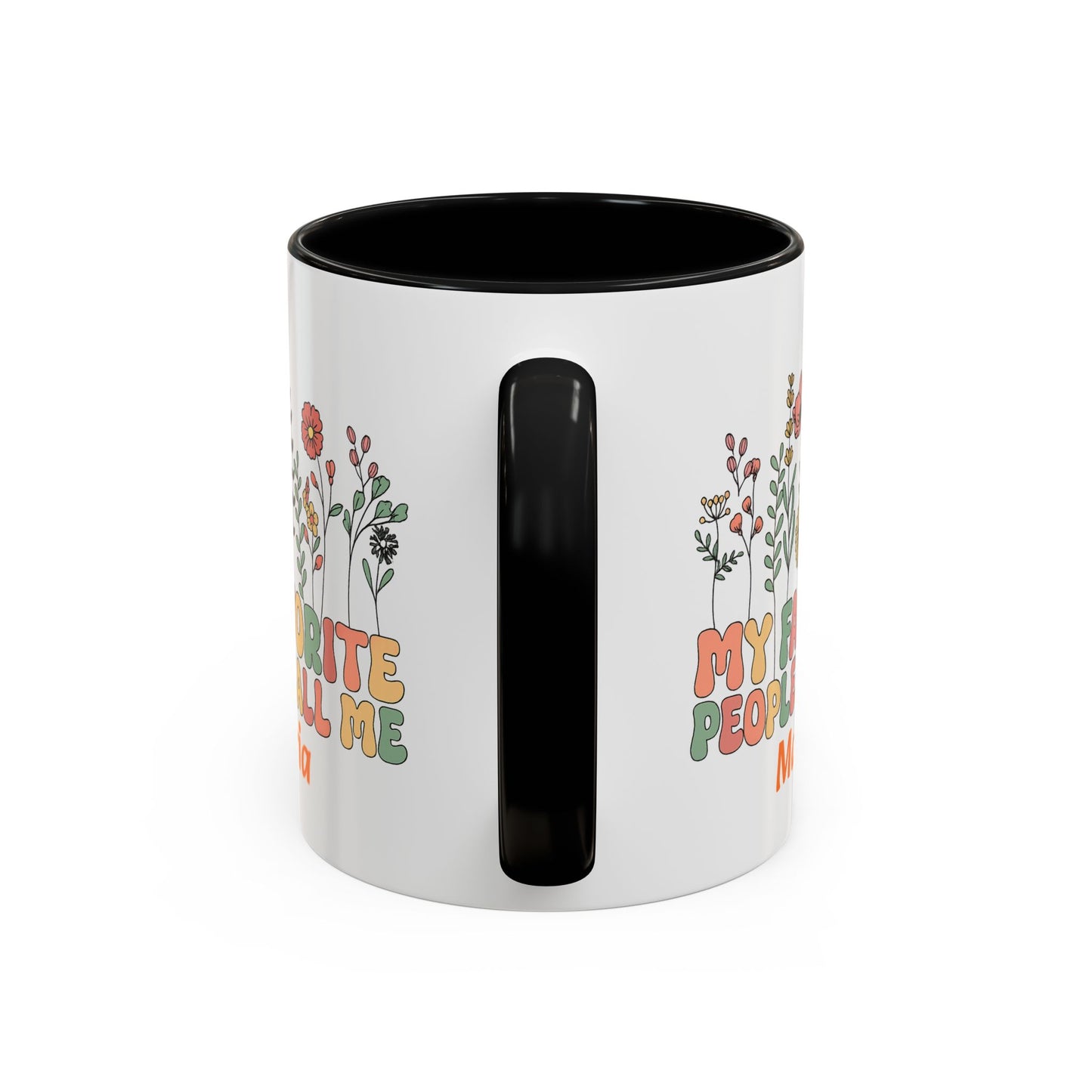 Personalized Floral Accent Mug, My Favorite People Call Me Coffee Cup, Perfect Gift for Friends, Family, Birthdays, Home Décor