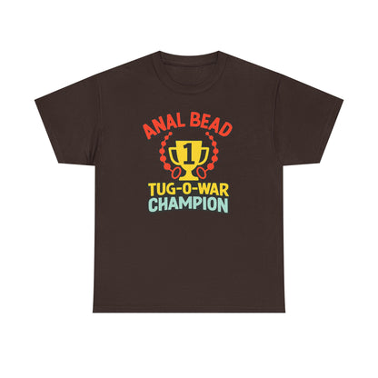 Anal Bead Tug-O-War Champion T-Shirt, Funny Dank Meme Tee, Trophy Graphic Shirt, Inappropriate Adult Humor Unisex T-Shirt