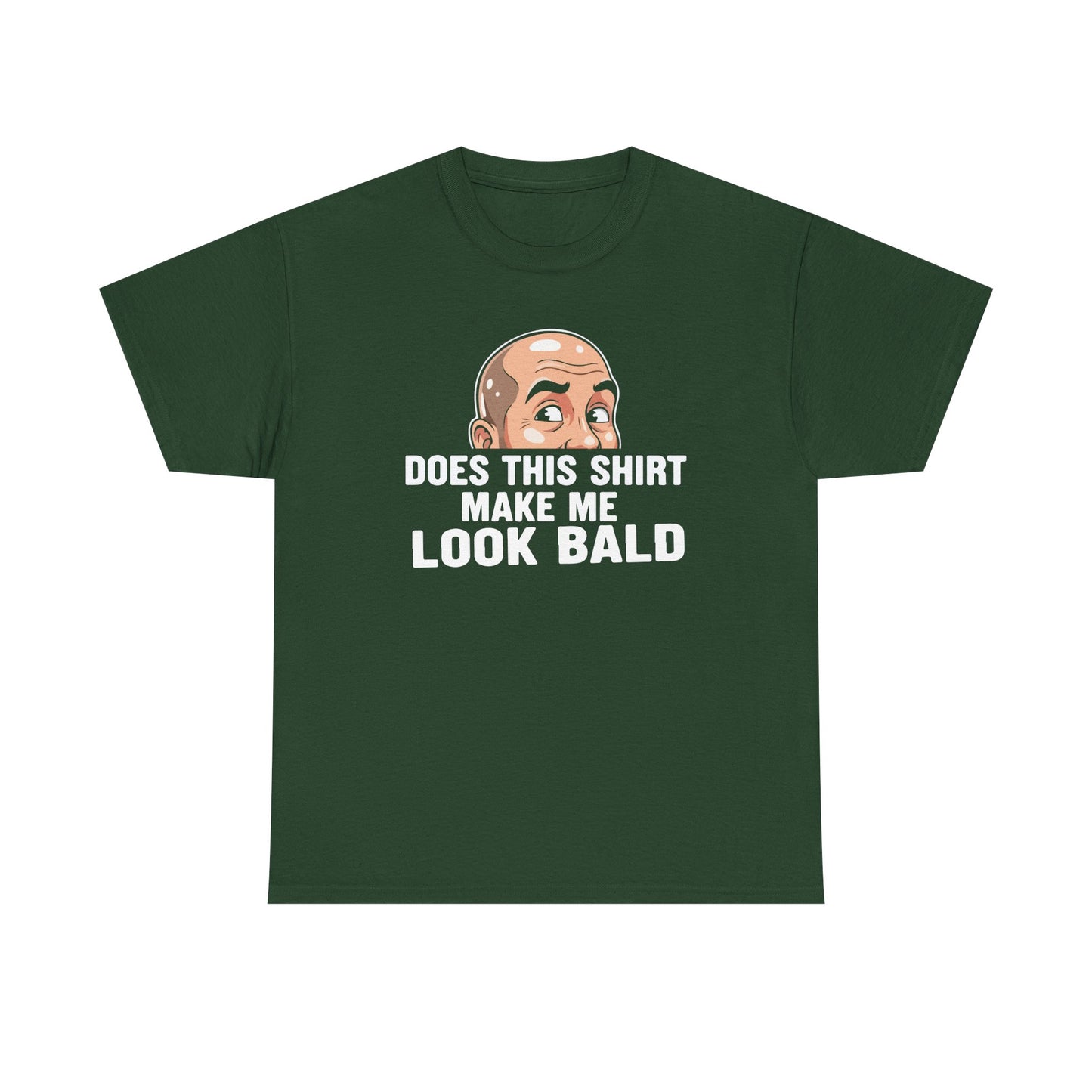 Funny Bald T-Shirt for Men | Does This Shirt Make Me Look Bald Tee | Bald Guy Humor Shirt | Gag Gift for Him | Funny Mens Graphic Tee