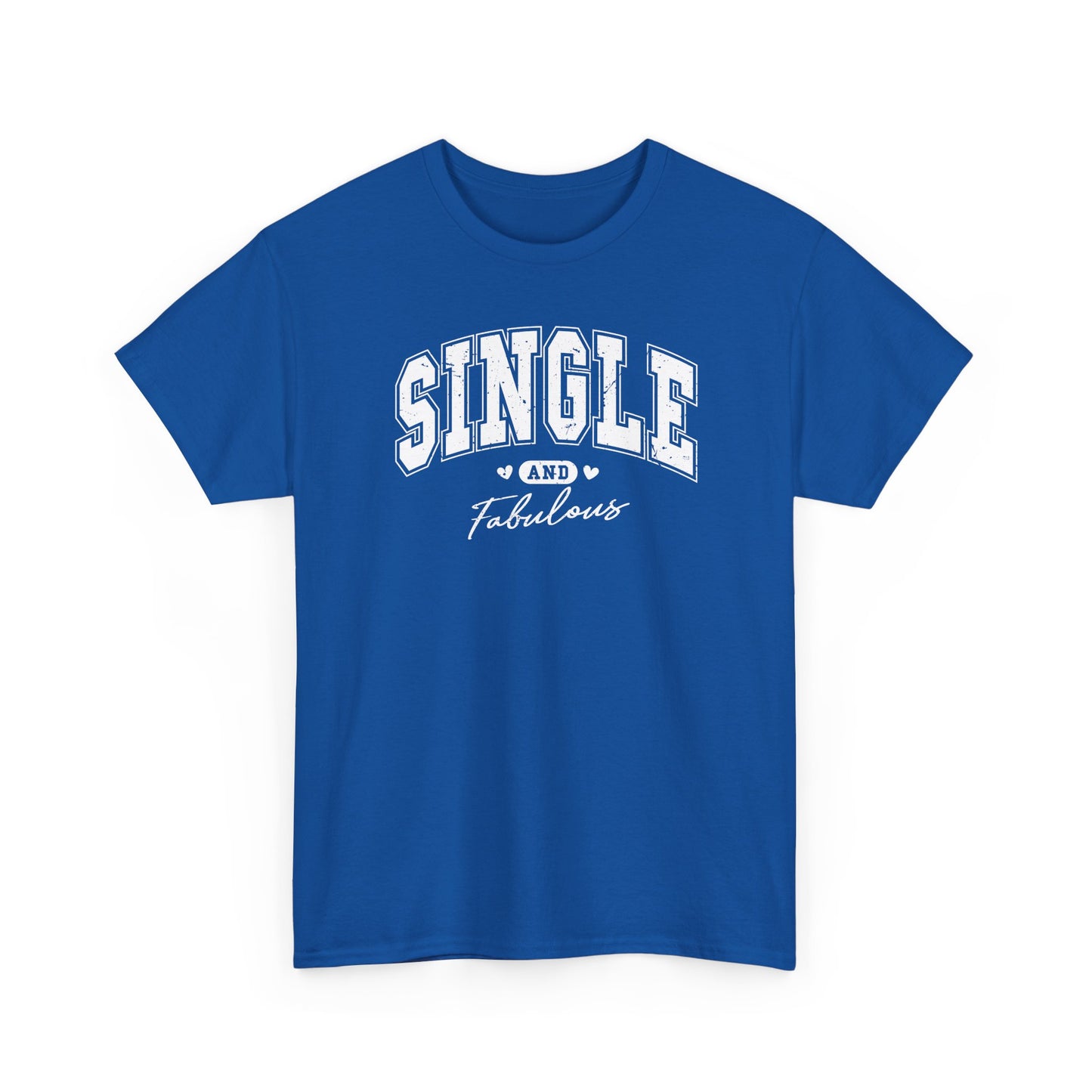 Single and Fabulous T-Shirt, Funny Varsity Lettering Tee, Women's Casual Graphic Shirt, Bold Statement Top, Gift for Her