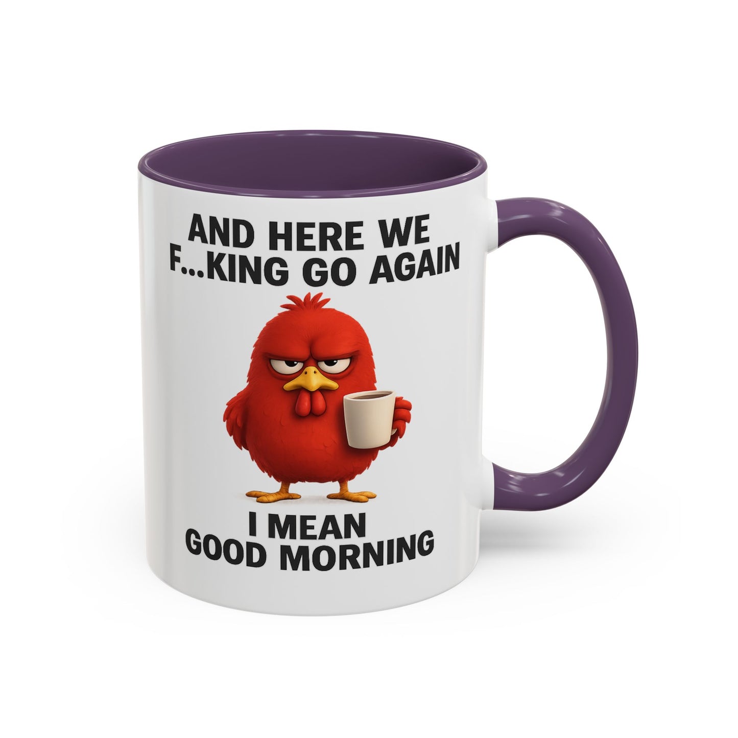 Here We Go Again Mug Funny Chicken Coffee Cup, Sarcastic Good Morning Mug, Grumpy Bird Mug, Farm Animal Gift 11oz 15oz