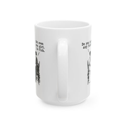 Do You Have Any F#ck's? Go Fish Mug