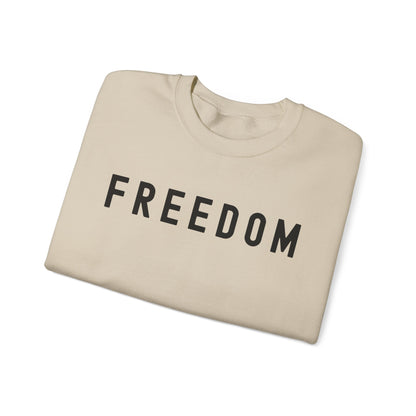 Freedom Unisex Crewneck Sweatshirt Hoodie - Cozy Gift, Casual Wear, Inspirational Apparel, Freedom Statement, Everyday Comfort