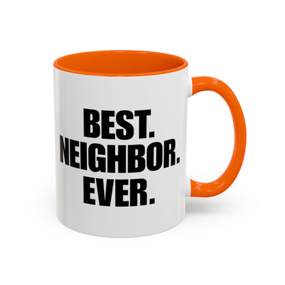 Best Neighbor Ever Coffee Mug 11oz Appreciation Gift Mug | Thank You Neighbor Cup | Housewarming Gift | Funny & Thoughtful