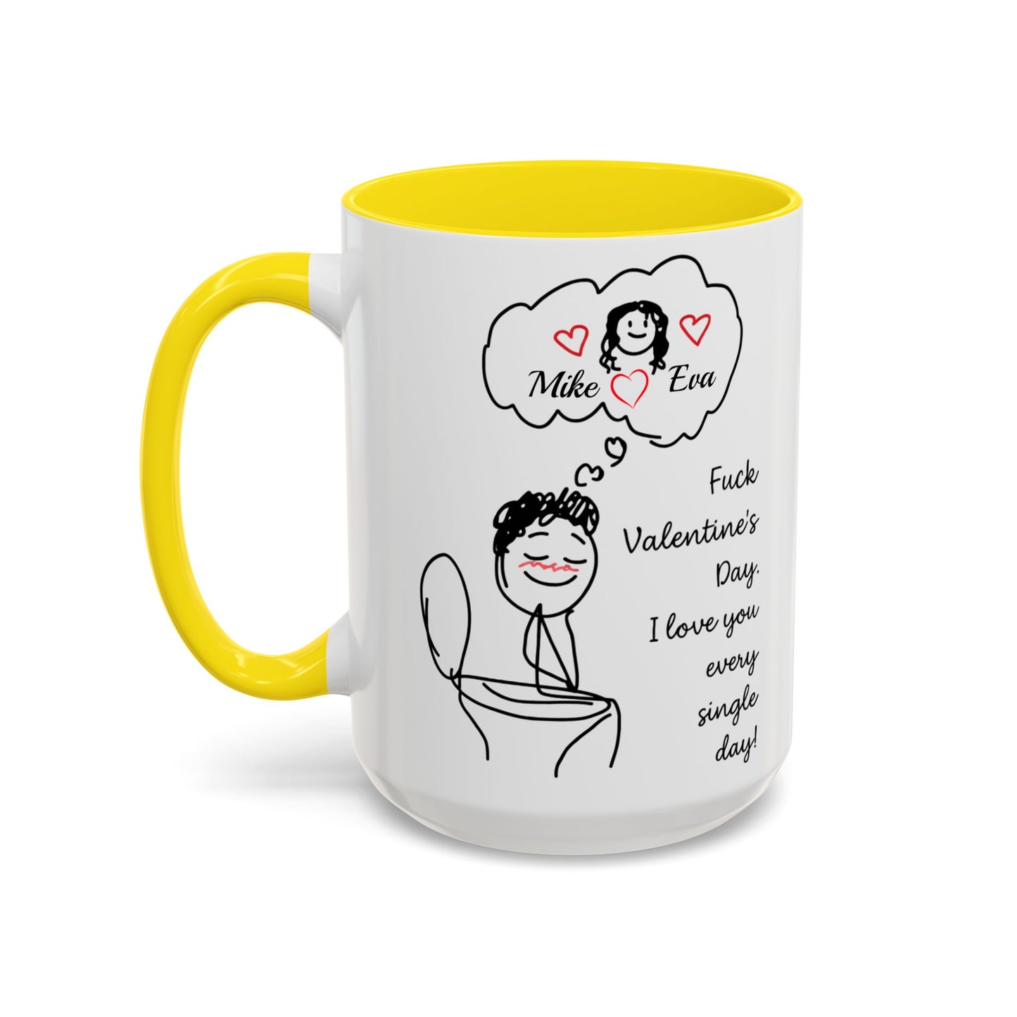 Personalized Funny Anti Valentine Mug | Fuck Valentine's Day I Love You Every Day Cup | Sassy Couple Gift for Her
