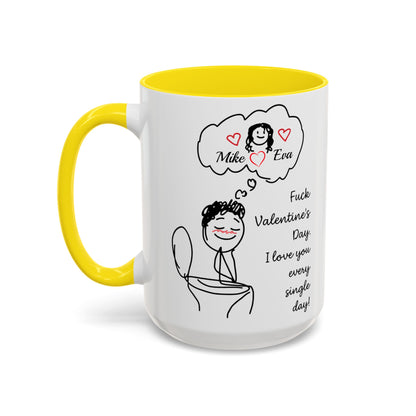 Personalized Funny Anti Valentine Mug | Fuck Valentine's Day I Love You Every Day Cup | Sassy Couple Gift for Her