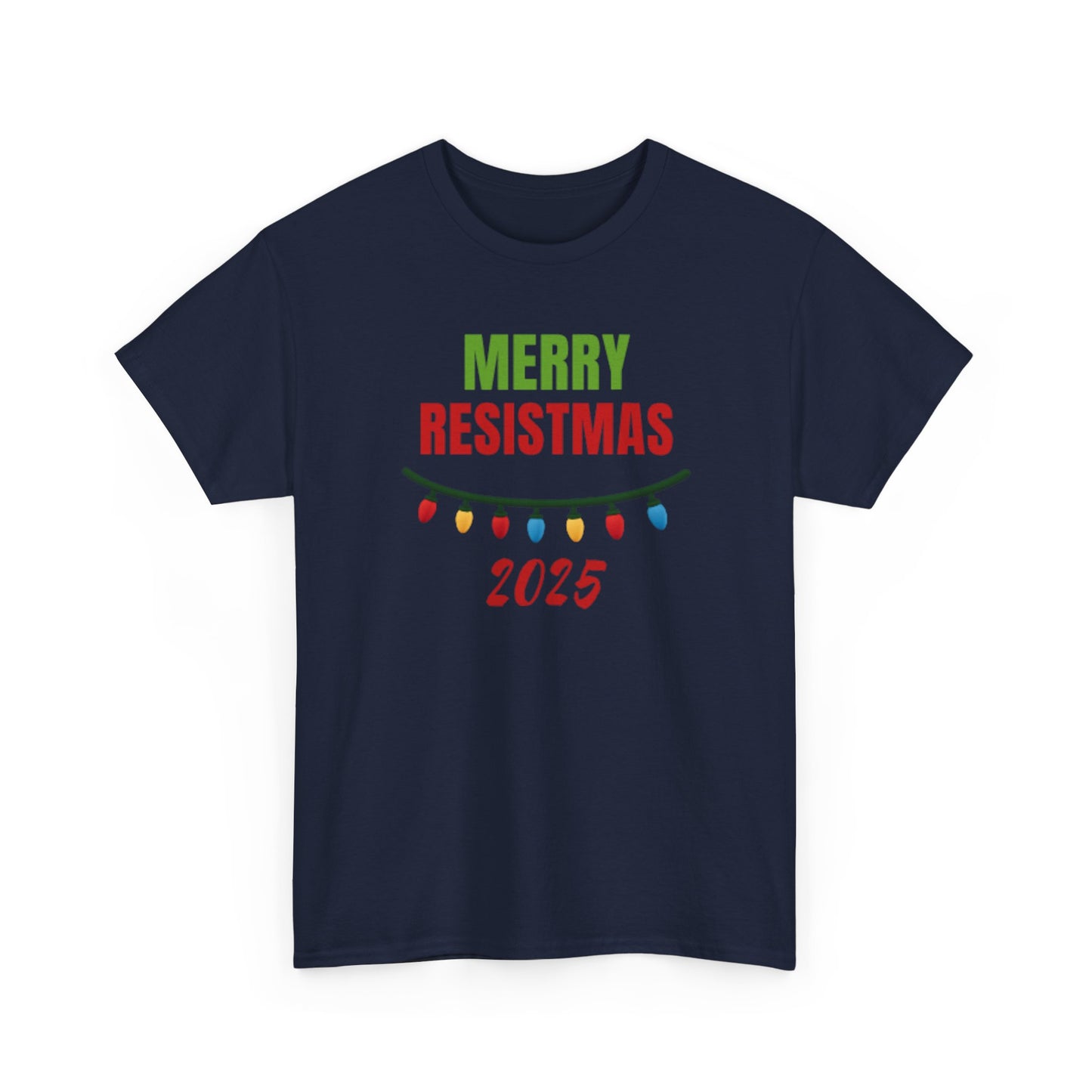 Merry Resistmas 2025 Tee, Holiday Shirt, Funny Christmas Gift, Unisex Cotton Tee, Celebration Apparel, 2025 Festive Wear