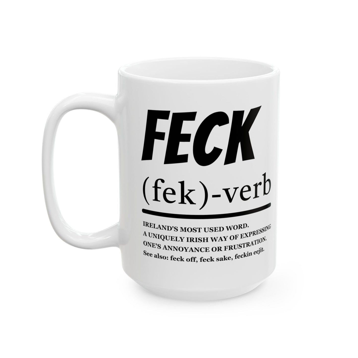 Funny Irish ''Feck'' Coffee Mug, Irish Slang Definition Mug, St Patrick's Day Gift, Irish Humor Ceramic Mug