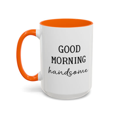 Enjoy Your Coffee Handsome Good Morning Mug, Boyfriend Valentines Day Gift For Him Funny Husband Gift Personalized Cup Gift