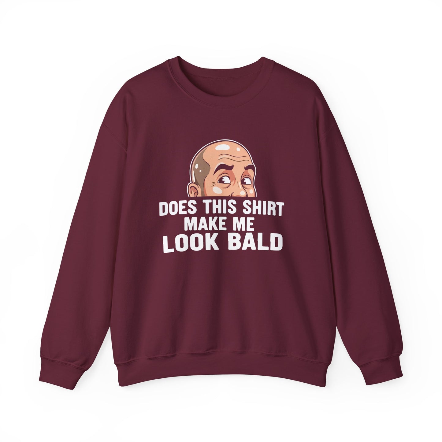 Funny Bald Shirt for Men | Does This Shirt Make Me Look Bald Sweatshirt | Humor Gift for Bald Guys | Mens Bald Joke Shirt | Gag Gift