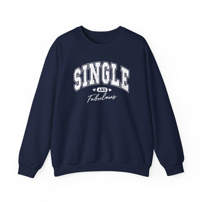 Single and Fabulous Sweatshirt, Funny Varsity Style Crewneck, Women's Casual Pullover, Bold Statement Shirt, Gift for Her