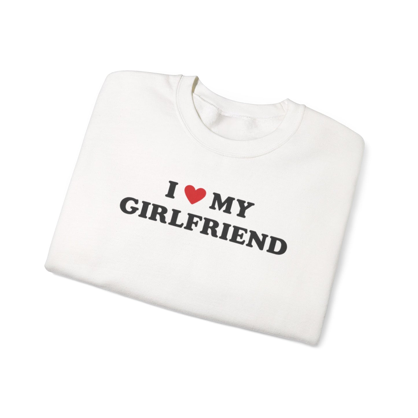 I Love My Girlfriend SweatShirt, I Heart My Girlfriend SweatShirt, Valentine's Day  SweatShirt , Valentine Gift, Boyfriend Shirt For Him