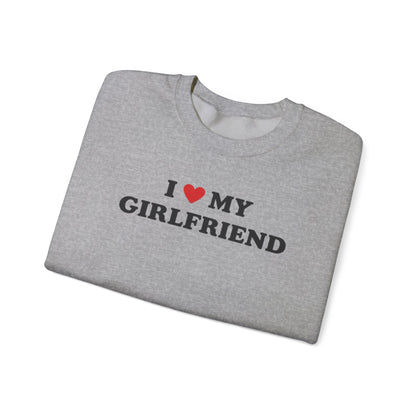 I Love My Girlfriend SweatShirt, I Heart My Girlfriend SweatShirt, Valentine's Day  SweatShirt , Valentine Gift, Boyfriend Shirt For Him
