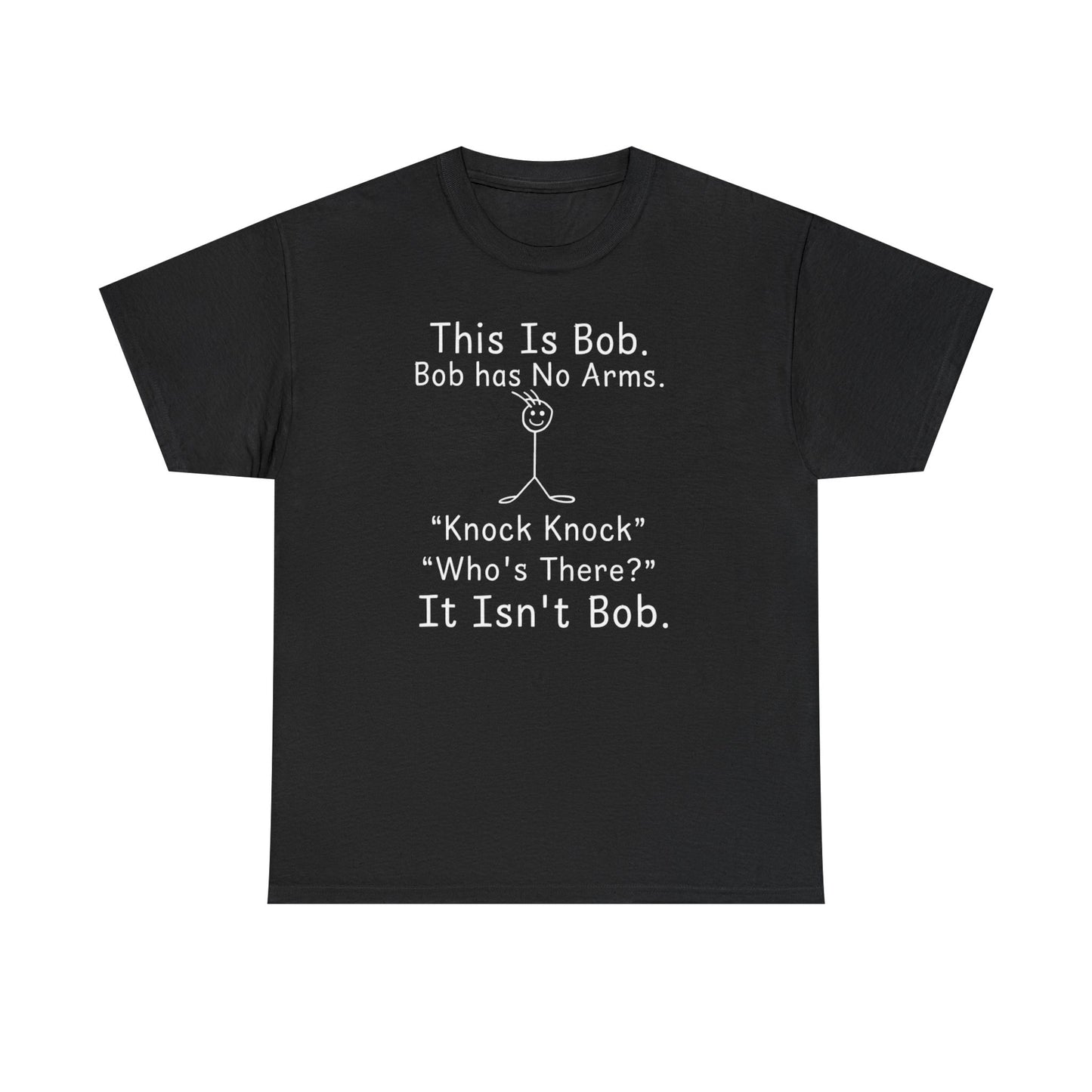 This Is Bob No Arms T-Shirt, Funny Knock Knock Joke Tee, Dry Humor Shirt, Minimalist Meme T-Shirt, Classic Joke Graphic Tee