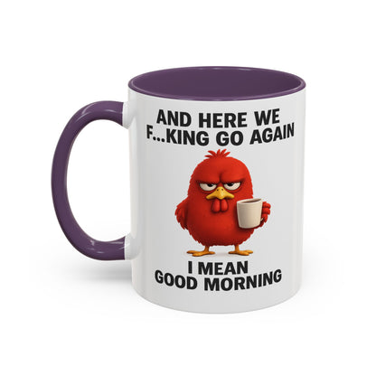 Here We Go Again Mug Funny Chicken Coffee Cup, Sarcastic Good Morning Mug, Grumpy Bird Mug, Farm Animal Gift 11oz 15oz