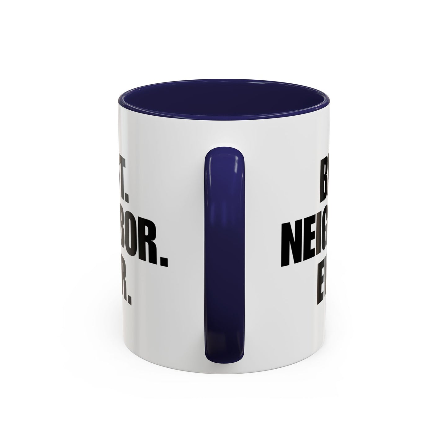 Best Neighbor Ever Coffee Mug 11oz Appreciation Gift Mug | Thank You Neighbor Cup | Housewarming Gift | Funny & Thoughtful