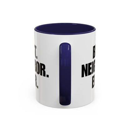 Best Neighbor Ever Coffee Mug 11oz Appreciation Gift Mug | Thank You Neighbor Cup | Housewarming Gift | Funny & Thoughtful