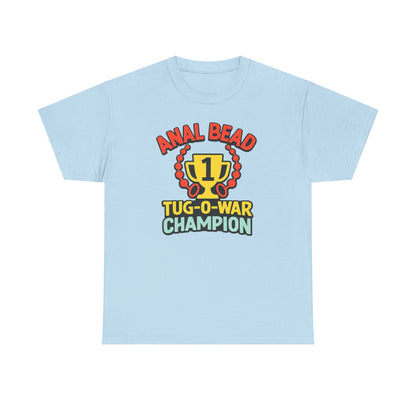Anal Bead Tug-O-War Champion T-Shirt, Funny Dank Meme Tee, Trophy Graphic Shirt, Inappropriate Adult Humor Unisex T-Shirt