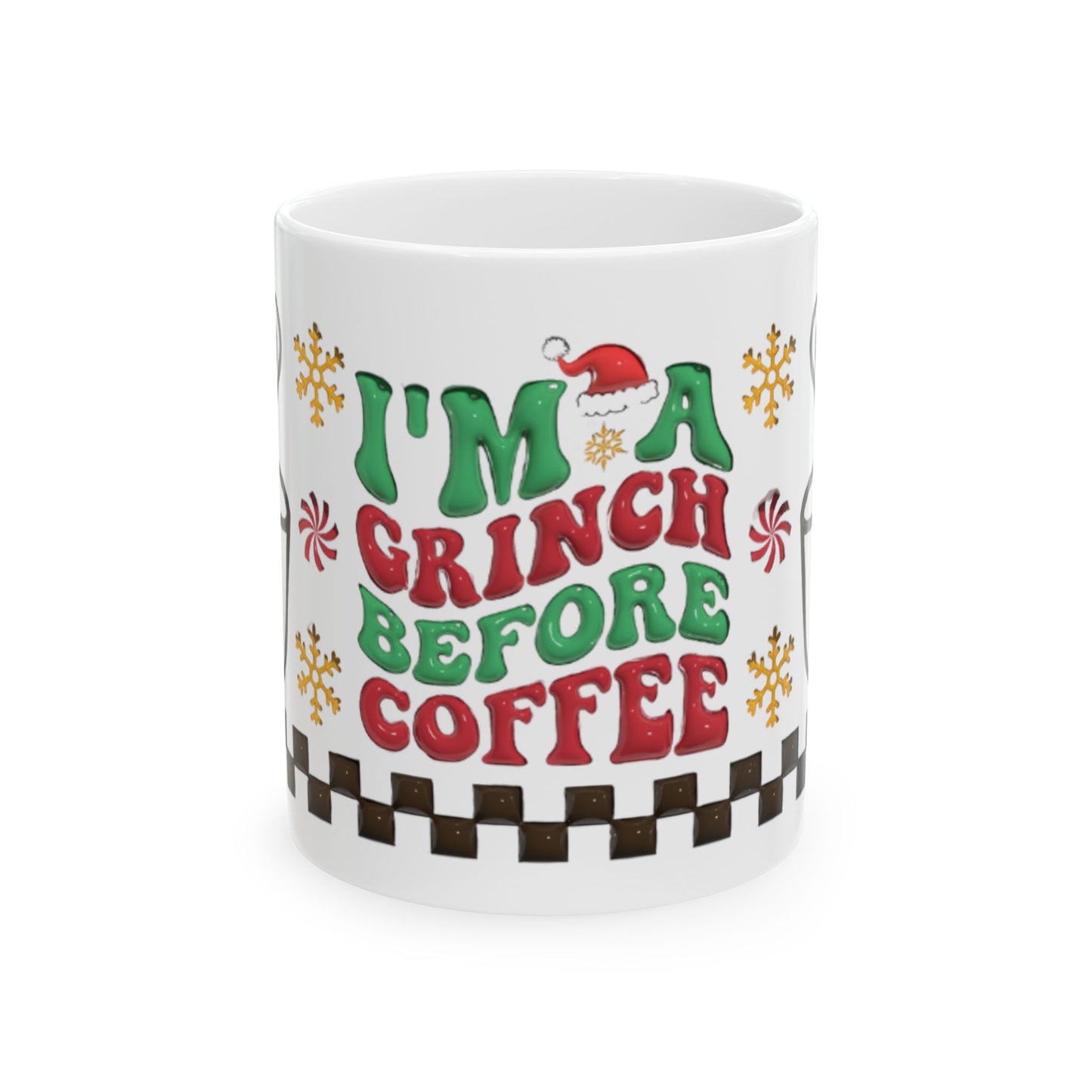 I'm a Grinch Before Coffee Mug, Funny Christmas Coffee Cup, Grinch Holiday Mug, Red Green Snowflake Design, Xmas Gift for Him Her