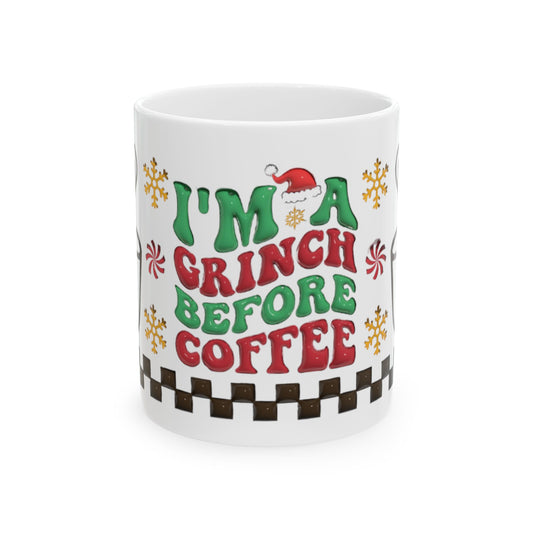 I'm a Grinch Before Coffee Mug, Funny Christmas Coffee Cup, Grinch Holiday Mug, Red Green Snowflake Design, Xmas Gift for Him Her