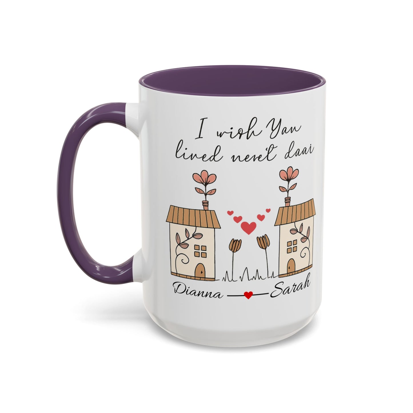 I Wish You Lived Next Door Mug, Christmas Gift for Best Friend, Long Distance Friendship Mug, Valentine's Day Gift for Her, Miss You Gift