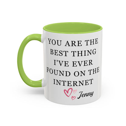 You Are The Best Thing I Ever Found On The Internet Mug, Boyfriend Valentines Day Gift for Him, Funny Gift for Him, Husband Anniversary Gift