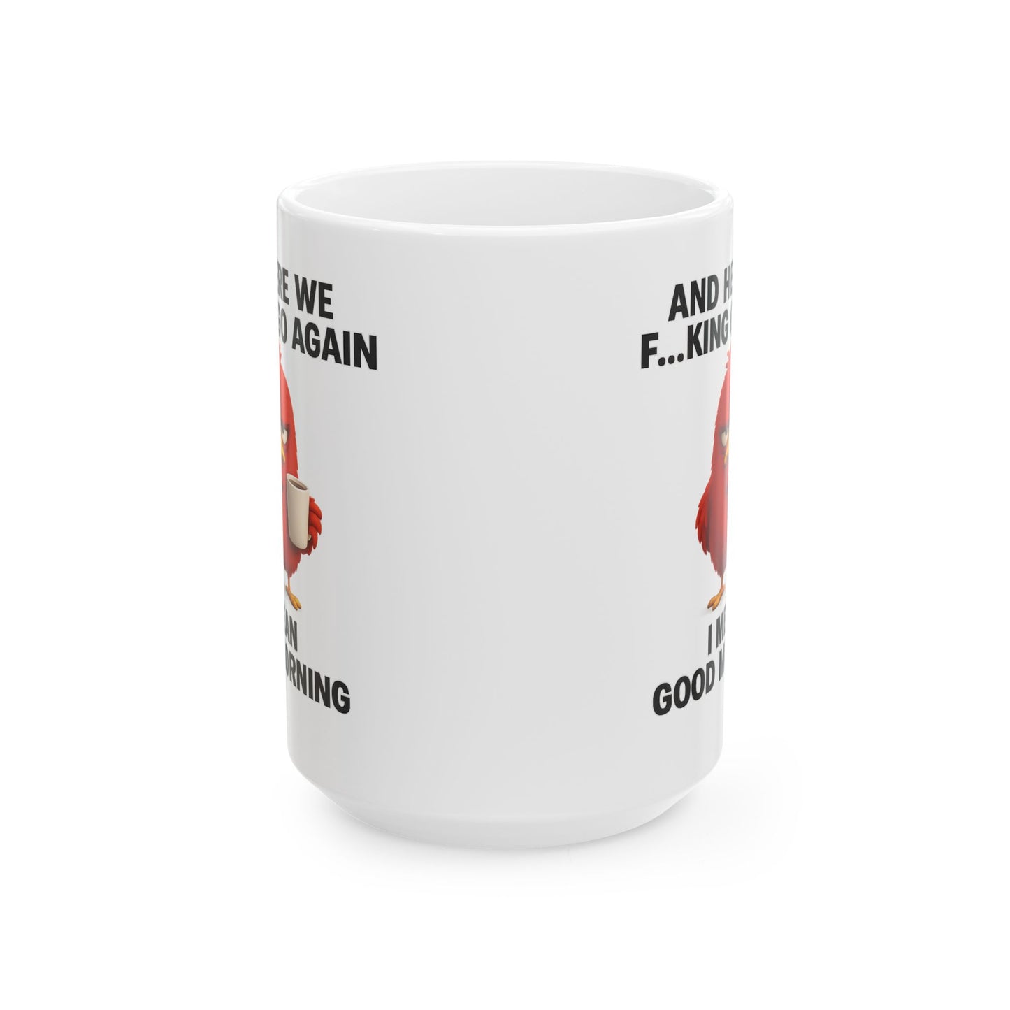 Here We Go Again Chicken Mug Funny Coffee Cup, Sarcastic Farm Animal Mug, Chicken Lovers Gift, Humor Mug 11oz 15oz