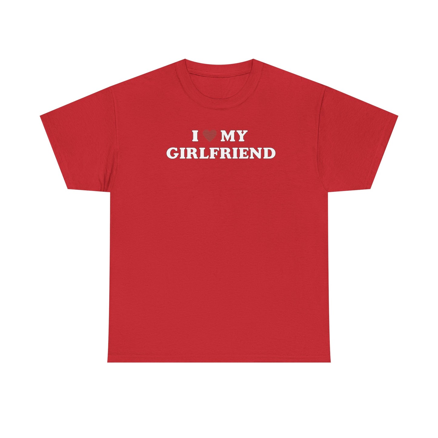 I Love My Girlfriend T-Shirt, I Heart My Girlfriend Shirt, Valentine's Day Tee Shirt, Valentine Gift, Boyfriend Shirt For Him, Her, Unisex