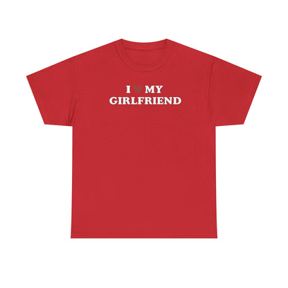 I Love My Girlfriend T-Shirt, I Heart My Girlfriend Shirt, Valentine's Day Tee Shirt, Valentine Gift, Boyfriend Shirt For Him, Her, Unisex