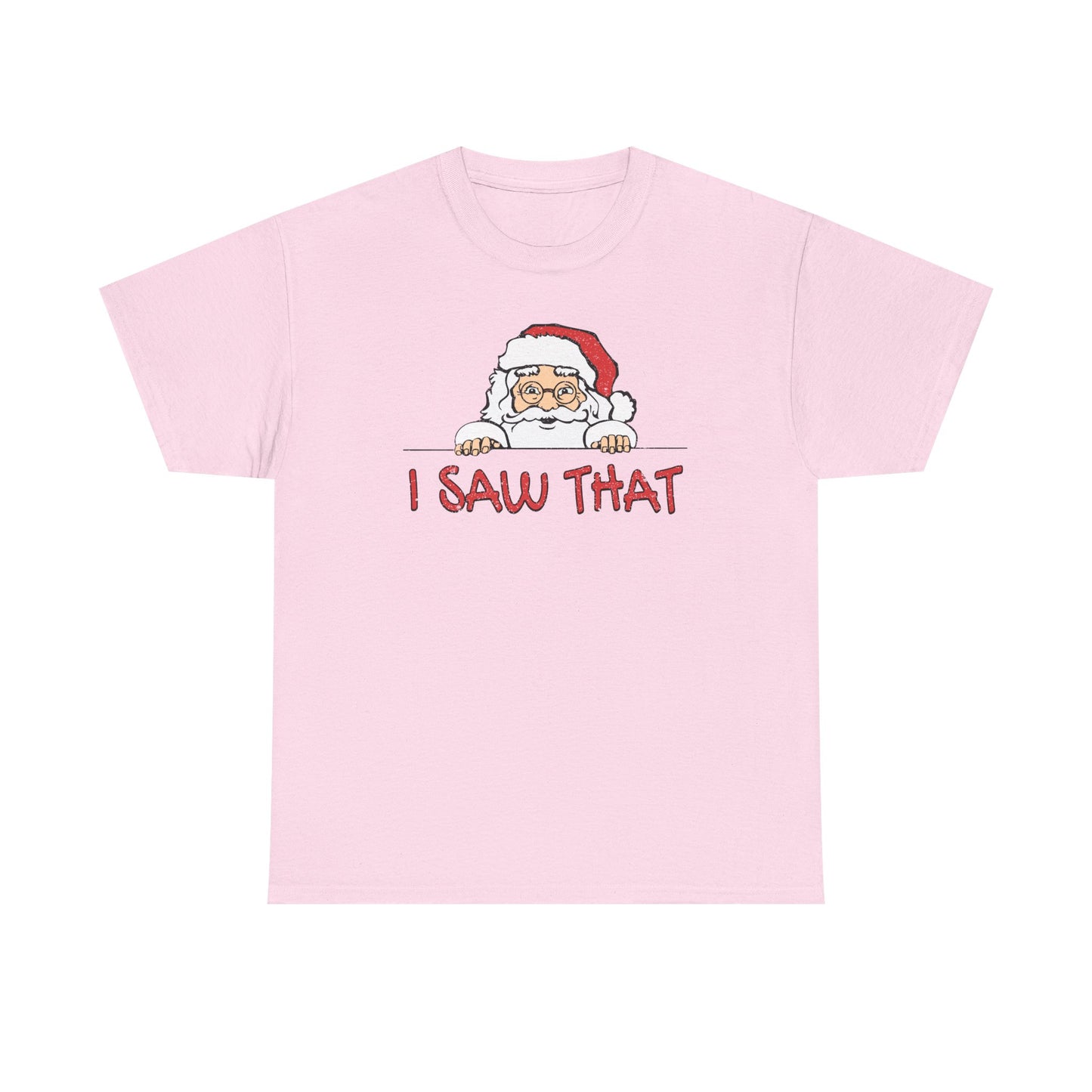 I Saw That Santa Shirt | Funny Christmas T-Shirt | Santa Claus Watching Tee | Holiday Humor Shirt | Naughty List Gift for Adults
