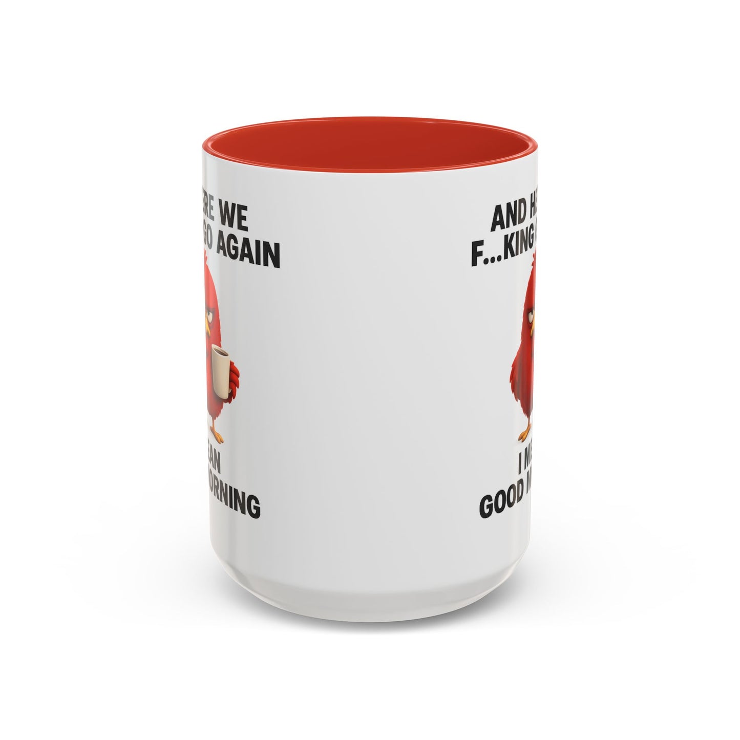 Here We Go Again Mug Funny Chicken Coffee Cup, Sarcastic Good Morning Mug, Grumpy Bird Mug, Farm Animal Gift 11oz 15oz