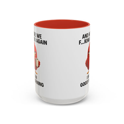 Here We Go Again Mug Funny Chicken Coffee Cup, Sarcastic Good Morning Mug, Grumpy Bird Mug, Farm Animal Gift 11oz 15oz