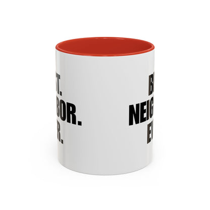 Best Neighbor Ever Coffee Mug 11oz Appreciation Gift Mug | Thank You Neighbor Cup | Housewarming Gift | Funny & Thoughtful