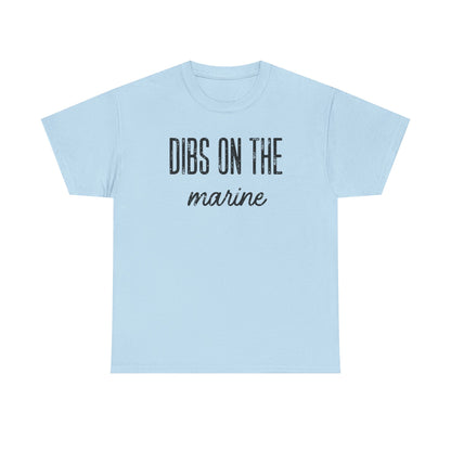Dibs On The Marine T-Shirt | Military Phrase Tee, Marine Support Shirt, Minimal Typography Unisex Cotton Tee