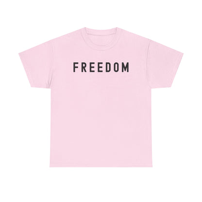 Freedom Tee - Comfortable Casual Shirt for Every Day, Gift for Freedom Lovers, Independence Day Apparel, Motivational