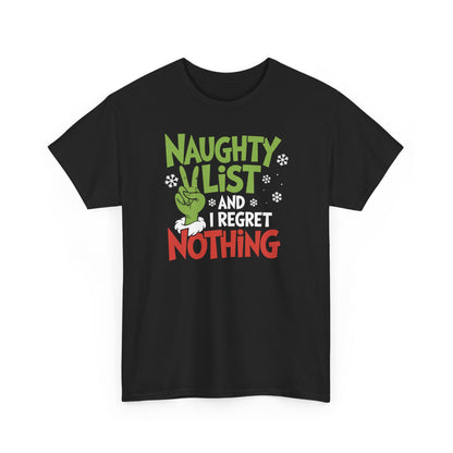 Naughty List And I Regret Nothing Shirt | Funny Christmas Grinch Style Tee | Holiday Humor Gift | Xmas Graphic T-Shirt for Men & Women