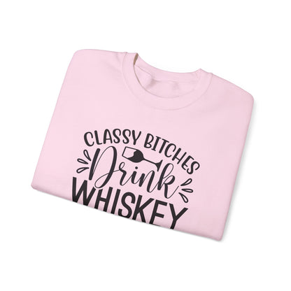 Classy Bitches Drink Whiskey Sweatshirt | Funny Whiskey Quote Crewneck | Funny T- Shirt