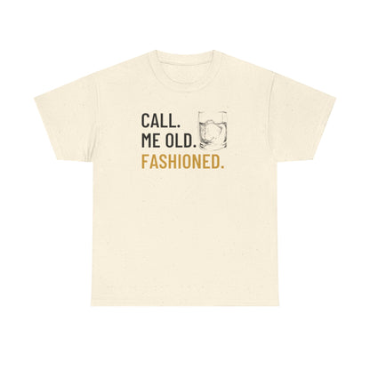 Funny Old Fashioned T-Shirt, Call Me Old Fashioned Shirt, Whiskey Shirt, Whiskey Lover Gift, Lover Shirt, Drinking Shirt, Fathers Day Tee