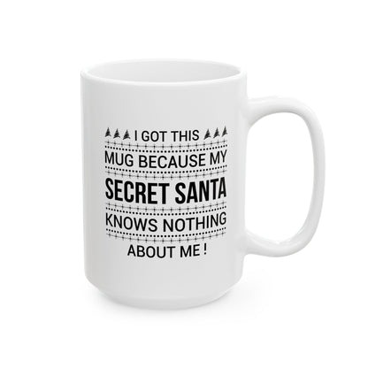 Funny Secret Santa Ceramic Mug, Perfect Holiday Gift, Christmas Coffee Cup, Humor, Unique Gift Idea, Christmas Day Gift