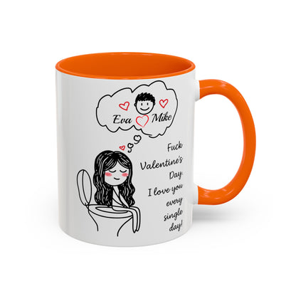 Personalized Funny Anti Valentine Mug | Fuck Valentine's Day I Love You Every Day Cup | Sassy Couple Gift for Her