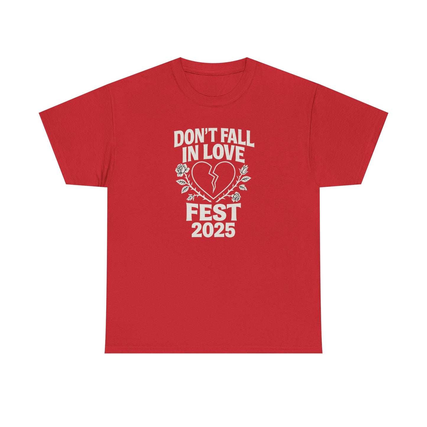 Don't Fall in Love Fest 2025 T-Shirt, Broken Heart Rose Graphic Tee, Anti Love Shirt, Festival Streetwear, Unisex Valentines Gift