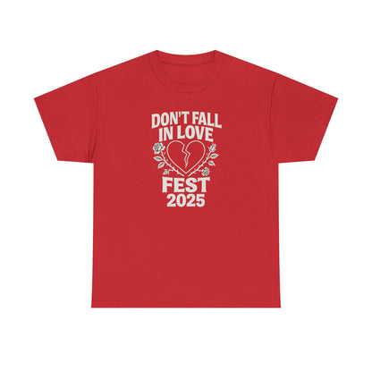 Don't Fall in Love Fest 2025 T-Shirt, Broken Heart Rose Graphic Tee, Anti Love Shirt, Festival Streetwear, Unisex Valentines Gift