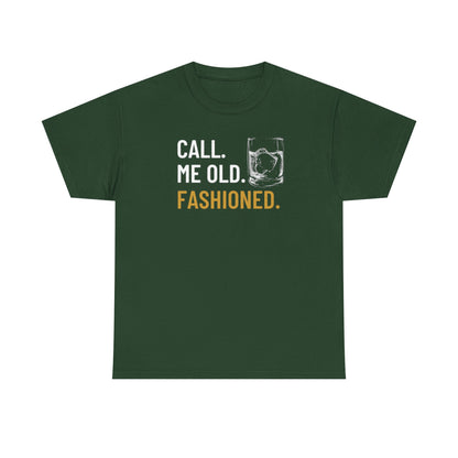 Funny Old Fashioned T-Shirt, Call Me Old Fashioned Shirt, Whiskey Shirt, Whiskey Lover Gift, Lover Shirt, Drinking Shirt, Fathers Day Tee