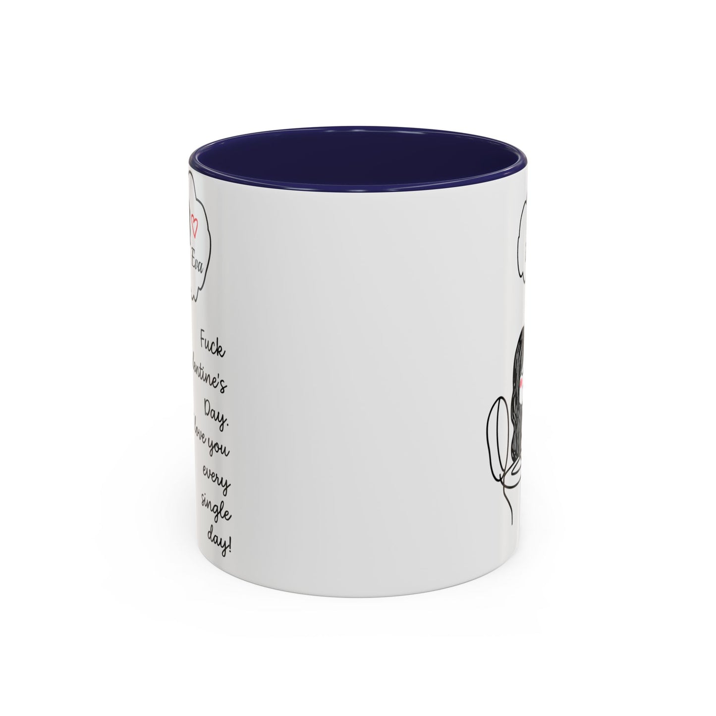 Personalized Funny Anti Valentine Mug | Fuck Valentine's Day I Love You Every Day Cup | Sassy Couple Gift for Her