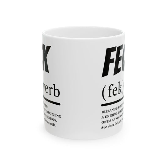Funny Irish ''Feck'' Coffee Mug, Irish Slang Definition Mug, St Patrick's Day Gift, Irish Humor Ceramic Mug