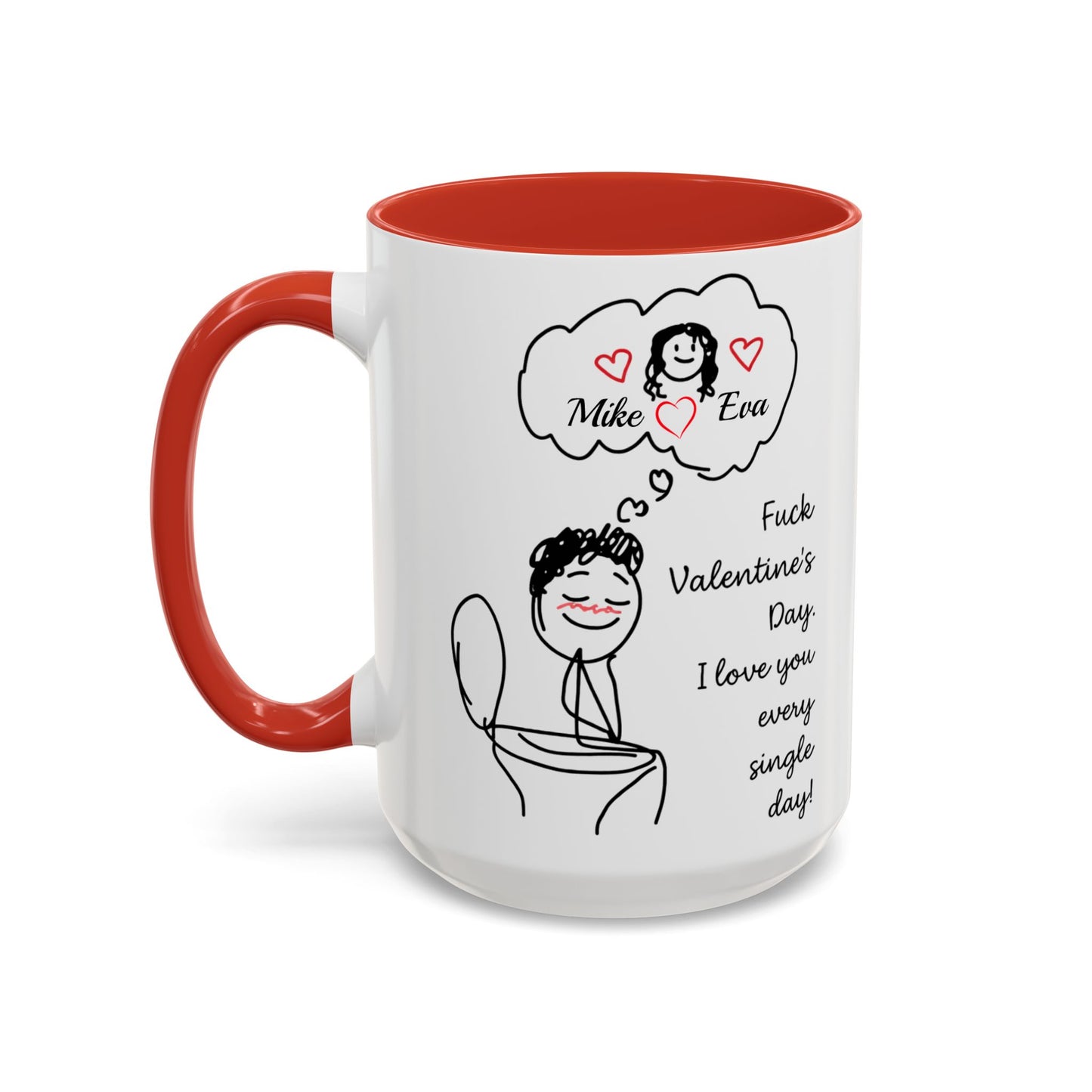 Personalized Funny Anti Valentine Mug | Fuck Valentine's Day I Love You Every Day Cup | Sassy Couple Gift for Her