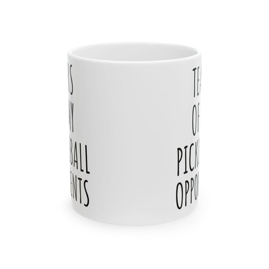 Pickleball Mug 15 oz 11 oz, Tears of My Pickleball Opponents Mug, Funny Mug, Pickleball Lover, Pickleball Gifts for Grandma Grandpa 177