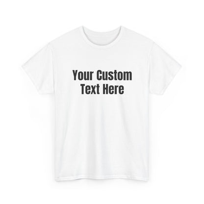 Customizable Heavy Cotton Tee - Perfect for Gifts, Events, Casual Wear, Team Outfits, Celebrations, Perfect Gift for Birthdays